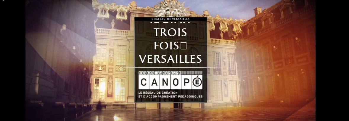 Il Etait Trois Fois Versailles Ien Aunis Sud Atlantique